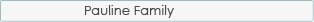 Pauline Family